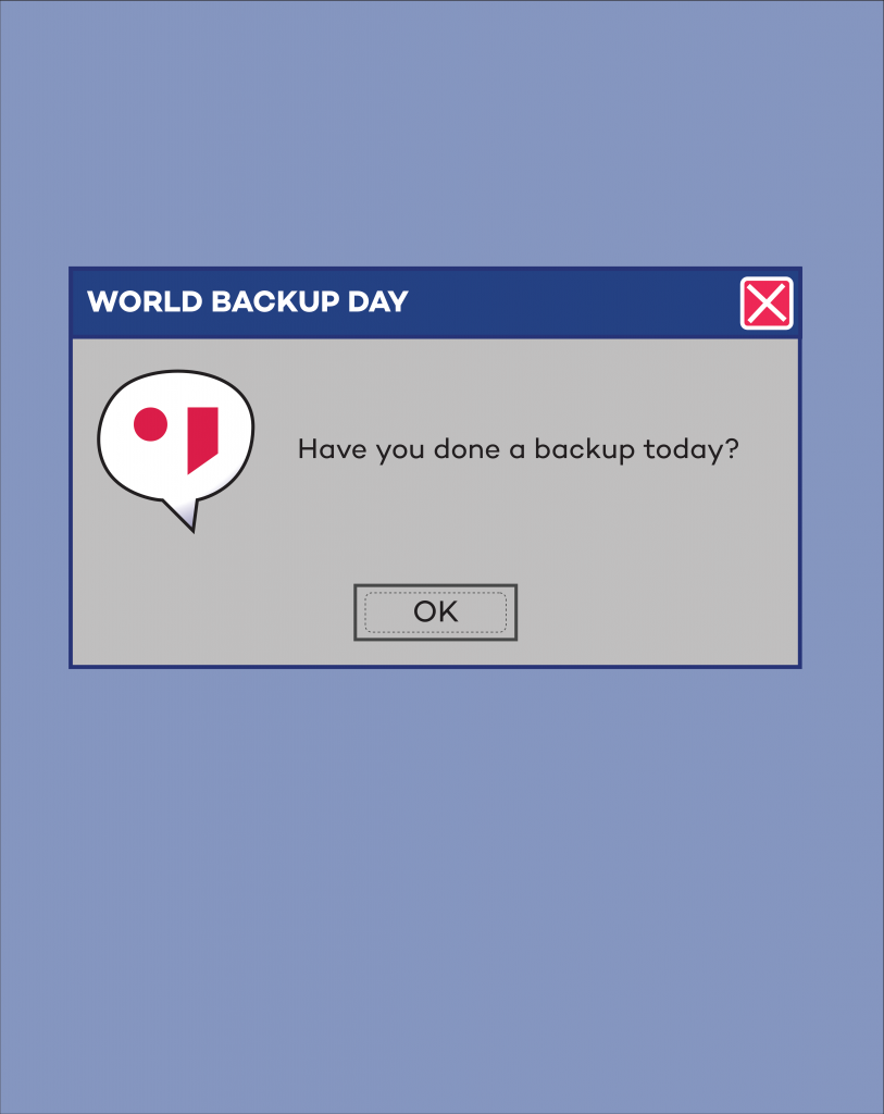 An error message on a blue background, the title is WORLD BACKUP DAY and the prompt asks "Have you done a backup today?"