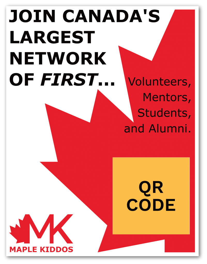 A poster advertising Maple Kiddos. The text reads "Largest network of FIRST.... Volunteers, Mentors, Students, and Alumni"